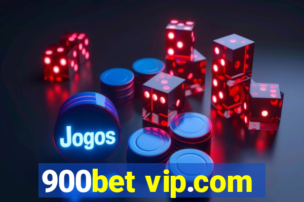 900bet vip.com